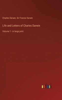 Life and Letters of Charles Darwin
