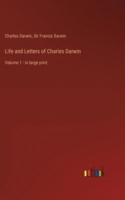 Life and Letters of Charles Darwin 1