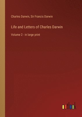 Charles Darwin, Francis Darwin, Sir Francis Darwin - Life and Letters of Charles Darwin, Häftad