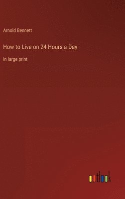 How to Live on 24 Hours a Day