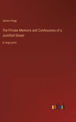 Private Memoirs and Confessions of a Justified Sinner
