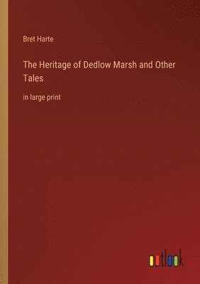 bokomslag Heritage of Dedlow Marsh and Other Tales