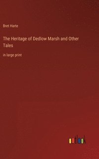 bokomslag Heritage of Dedlow Marsh and Other Tales