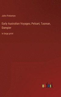 bokomslag Early Australian Voyages; Pelsart, Tasman, Dampier