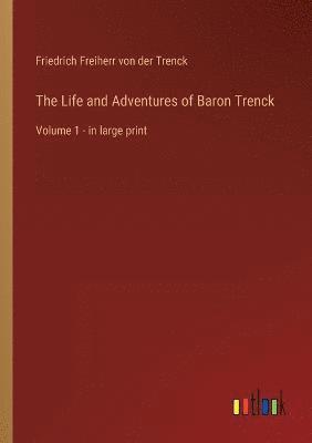 bokomslag The Life and Adventures of Baron Trenck