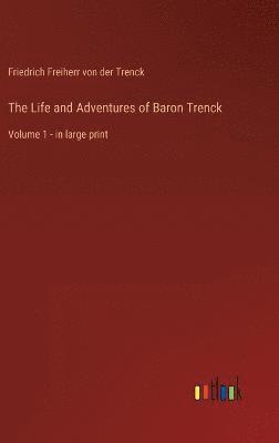 bokomslag The Life and Adventures of Baron Trenck