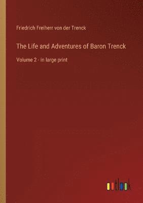 Life and Adventures of Baron Trenck