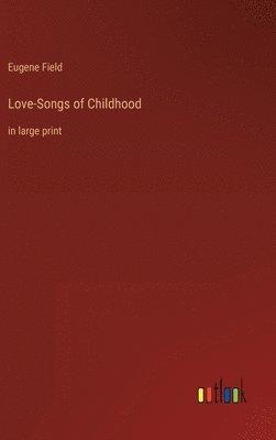 bokomslag Love-Songs of Childhood