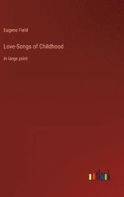 Love-Songs of Childhood 1