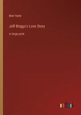 Jeff Briggs's Love Story 1