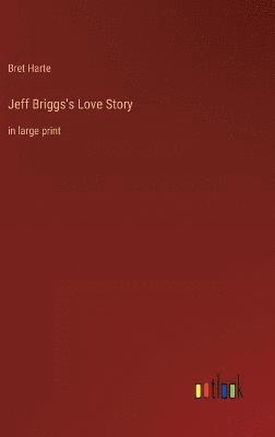 Jeff Briggs's Love Story