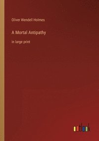 bokomslag A Mortal Antipathy