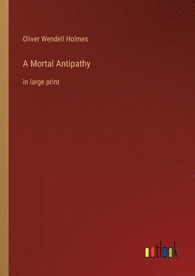 A Mortal Antipathy 1