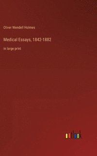 bokomslag Medical Essays, 1842-1882