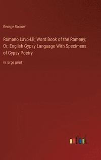 bokomslag Romano Lavo-Lil; Word Book of the Romany; Or, English Gypsy Language With Specimens of Gypsy Poetry