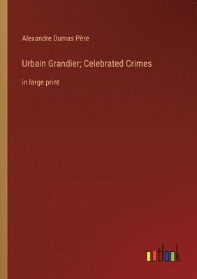 bokomslag Urbain Grandier; Celebrated Crimes