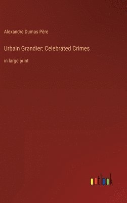 Urbain Grandier; Celebrated Crimes