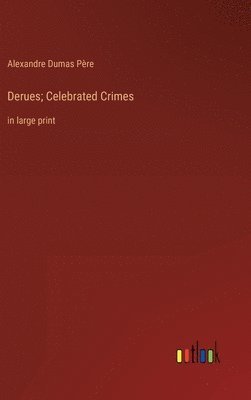 Derues; Celebrated Crimes 1