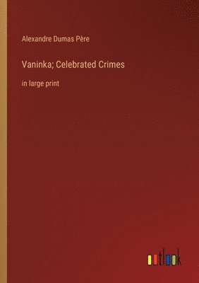 Vaninka; Celebrated Crimes 1