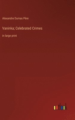 bokomslag Vaninka; Celebrated Crimes