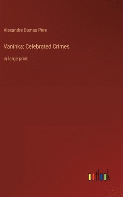 bokomslag Vaninka; Celebrated Crimes