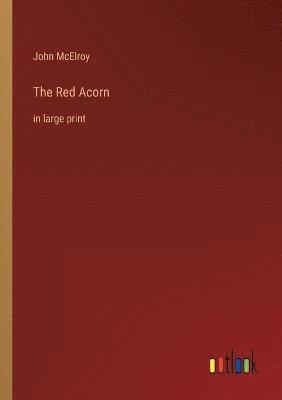 The Red Acorn 1