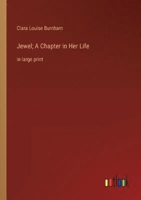 bokomslag Jewel; A Chapter in Her Life