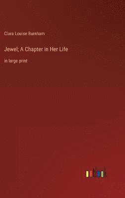 bokomslag Jewel; A Chapter in Her Life