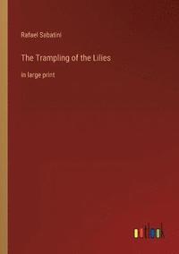 bokomslag Trampling of the Lilies