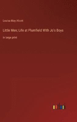 Little Men; Life at Plumfield With Jo's Boys