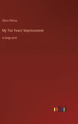 bokomslag My Ten Years' Imprisonment