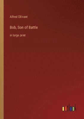 Bob, Son of Battle