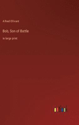 Bob, Son of Battle 1