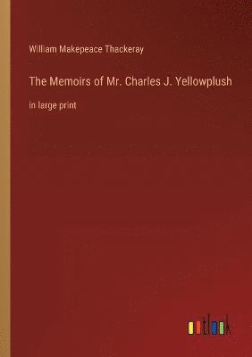Memoirs of Mr. Charles J. Yellowplush