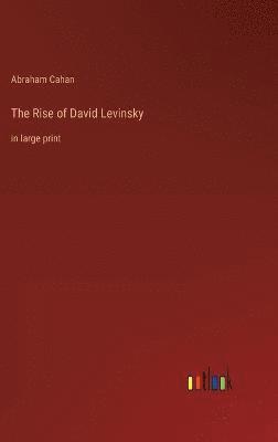 bokomslag The Rise of David Levinsky