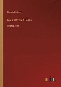 bokomslag Main-Travelled Roads