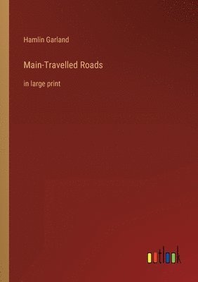 bokomslag Main-Travelled Roads