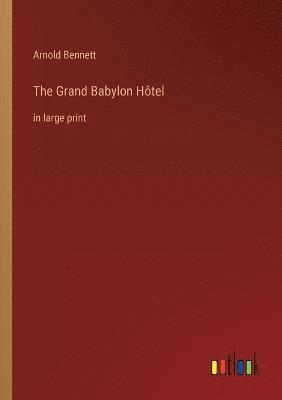 bokomslag The Grand Babylon Hotel