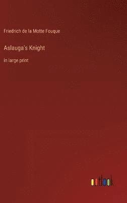 Aslauga's Knight 1