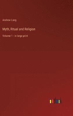 Myth, Ritual and Religion 1