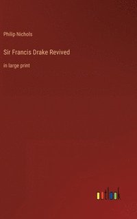 bokomslag Sir Francis Drake Revived