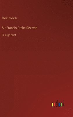 bokomslag Sir Francis Drake Revived