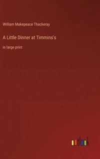 bokomslag Little Dinner at Timmins's