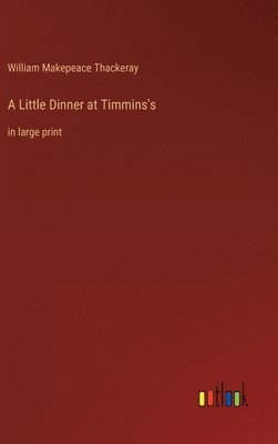 bokomslag Little Dinner at Timmins's