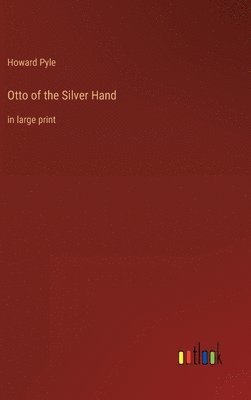 Otto of the Silver Hand