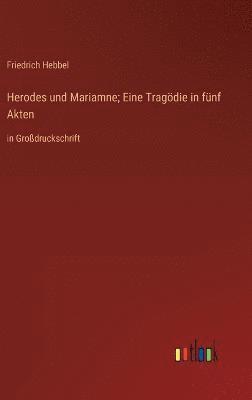 bokomslag Herodes und Mariamne; Eine Tragdie in fnf Akten