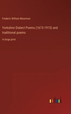 Yorkshire Dialect Poems (1673-1915) and traditional poems