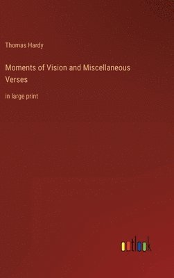 Moments of Vision and Miscellaneous Verses