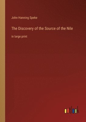 John Hanning Speke - Discovery of the Source of the Nile, Häftad