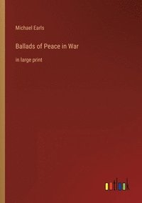 bokomslag Ballads of Peace in War